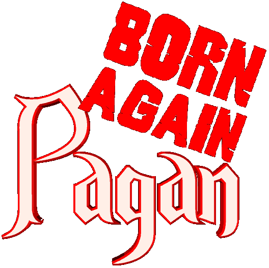 CLICK TO ENTER

Born Again Pagan
